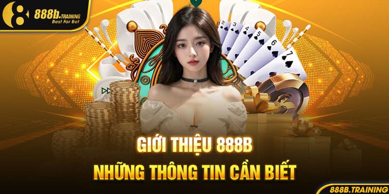 HƯỚNG DẪN TẢI APP 888B - RINH NGAY 888K TIỀN MẶT 1 gioi thieu 888b nhung thong tin can biet