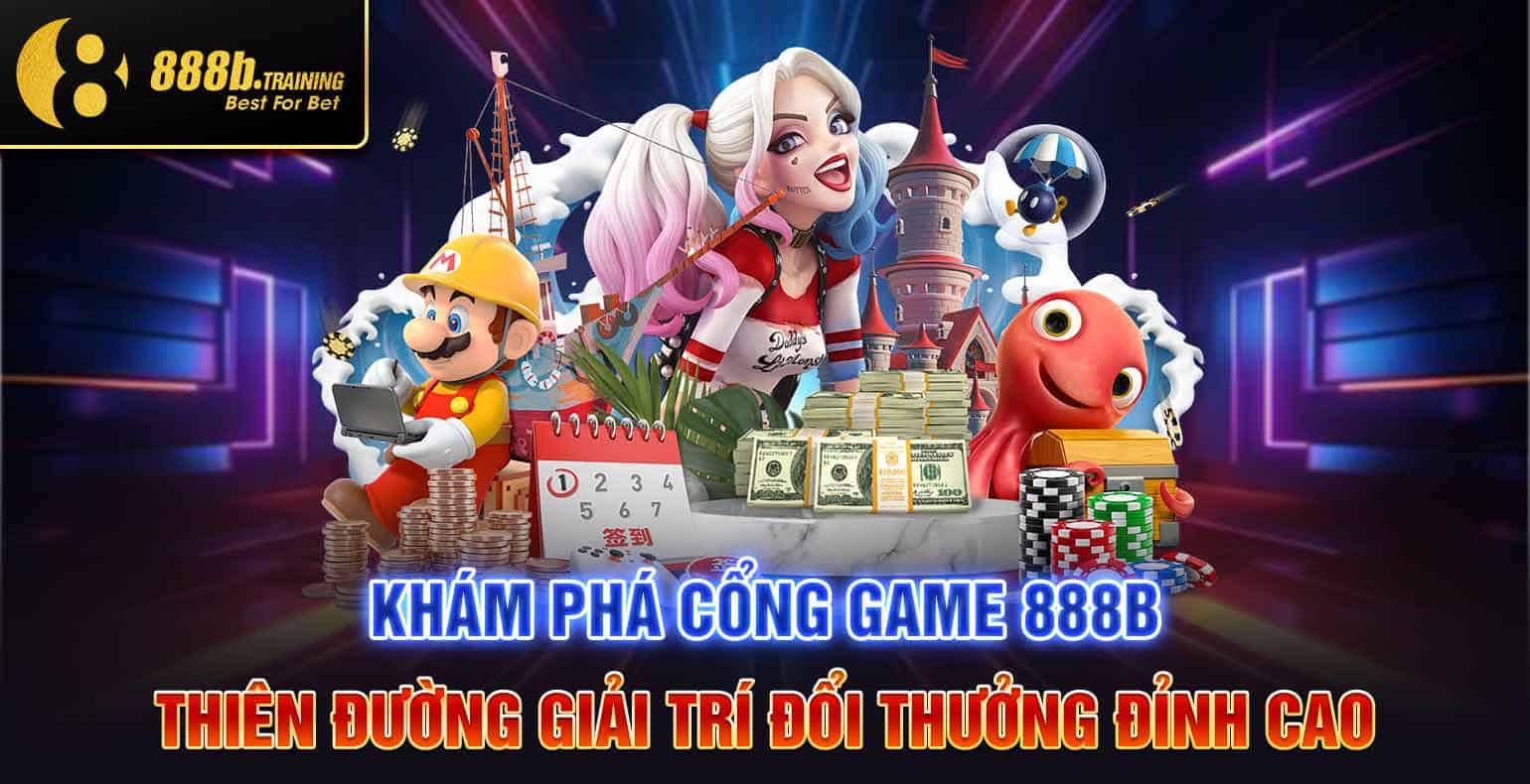 BẮN CÁ 888B - BẮN LÀ TRÚNG, ĐỔI THƯỞNG AN TOÀN, NHANH CHÓNG 1 kham pha cong game 888b thien duong giai tri doi thuong