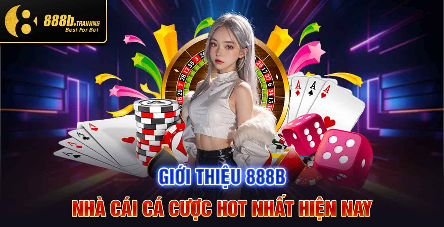 TRẢI NGHIỆM CASINO 888B THIÊN ĐƯỜNG BẠC TỶ 1 gioi thieu 888b nha cai ca cuoc hot nhat