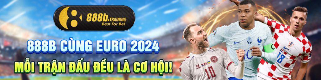 888B | Trang Chủ Nhà Cái Chính Thức 888B TRAINING Mới 9 888b cung euro 2024 moi tran dau deu la co hoi