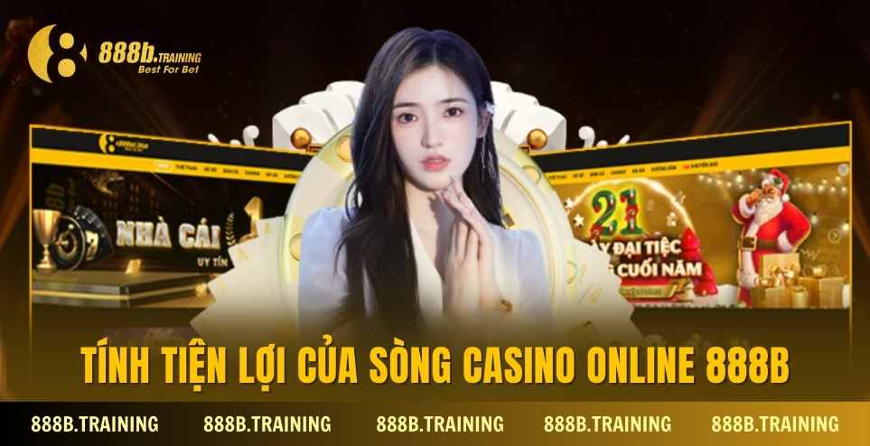 Lợi ích khi chơi tại các Casino trực tuyến uy tín 888B 3 888b nen tang casino truc tuyen uy tin