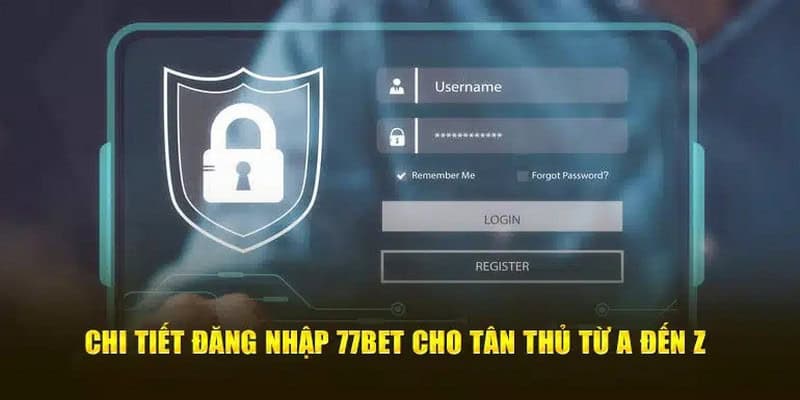 Đăng nhập 77bet nhanh chóng và đơn giản trong tích tắc 3 Các bạn kiểm tra lại thông tin đăng nhập để hạn chế sai sót nhập đi điền lại nhiều lần
